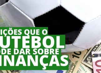 7 lições que o futebol pode nos ensinar sobre finanças