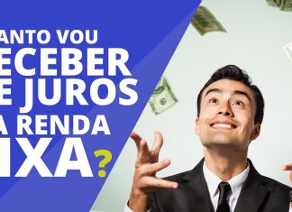 Quanto Vou Receber de Juros na Renda Fixa?