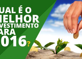 Qual o melhor investimento para 2016