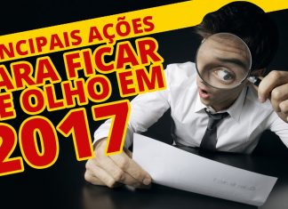As Principais Ações para Ficar de Olho em 2017